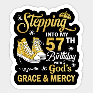 Stepping Into My 57th Birthday With God's Grace & Mercy Bday Sticker